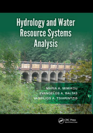 Title: Hydrology and Water Resource Systems Analysis, Author: Maria A. Mimikou