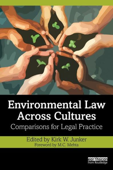 Environmental Law Across Cultures: Comparisons for Legal Practice / Edition 1