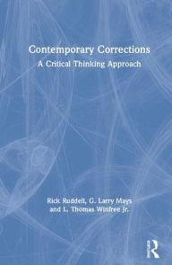 Title: Contemporary Corrections: A Critical Thinking Approach, Author: Rick Ruddell
