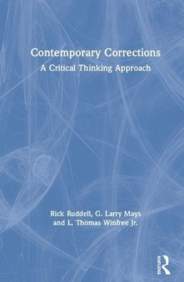 Contemporary Corrections: A Critical Thinking Approach