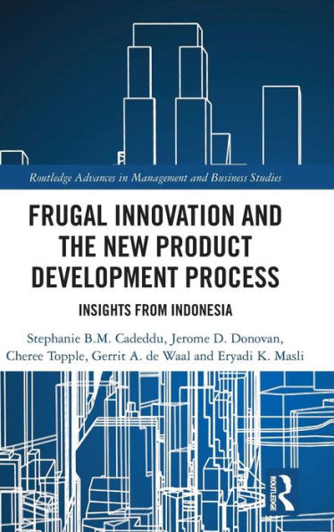 Frugal Innovation and the New Product Development Process: Insights from Indonesia / Edition 1