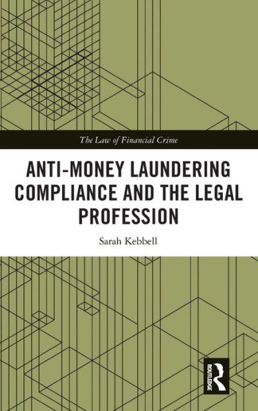 Anti-Money Laundering Compliance and the Legal Profession