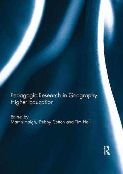 Pedagogic Research in Geography Higher Education / Edition 1