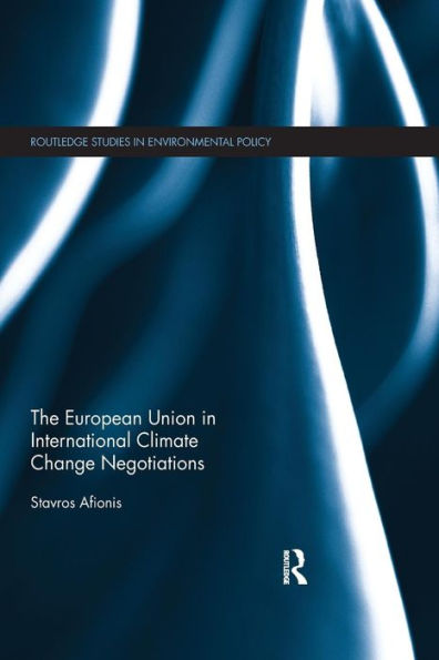 The European Union in International Climate Change Negotiations / Edition 1