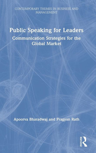 Public Speaking for Leaders: Communication Strategies the Global Market