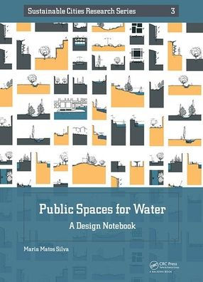 Public Spaces for Water: A Design Notebook / Edition 1