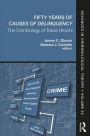 Fifty Years of Causes of Delinquency, Volume 25: The Criminology of Travis Hirschi