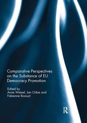 Comparative Perspectives on the Substance of EU Democracy Promotion