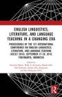 English Linguistics, Literature, and Language Teaching in a Changing Era: Proceedings of the 1st International Conference on English Linguistics, Literature, and Language Teaching (ICE3LT 2018), September 27-28, 2018, Yogyakarta, Indonesia
