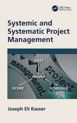 Systemic and Systematic Project Management / Edition 1