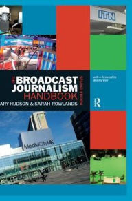 Title: The Broadcast Journalism Handbook, Author: Gary Hudson