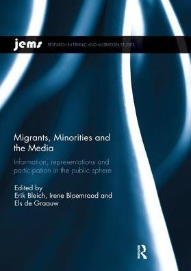 Migrants, Minorities, and the Media: Information, representations, participation public sphere