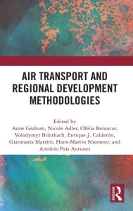 Title: Air Transport and Regional Development Methodologies, Author: Anne Graham