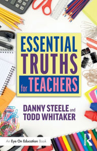 Title: Essential Truths for Teachers, Author: Danny Steele