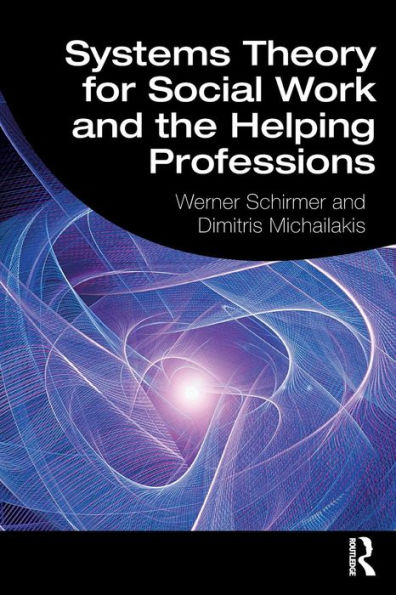 Systems Theory for Social Work and the Helping Professions / Edition 1