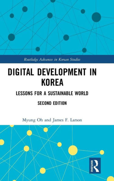 Digital Development in Korea: Lessons for a Sustainable World / Edition 2