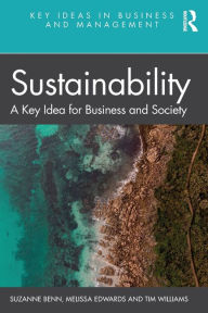 Title: Sustainability: A Key Idea for Business and Society, Author: Suzanne Benn