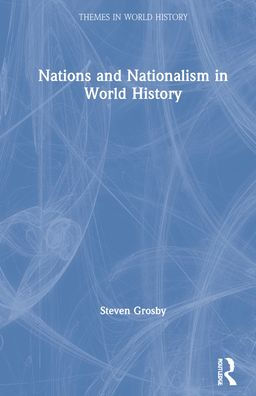 Nations and Nationalism World History