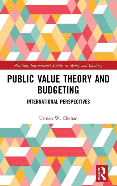 Public Value Theory and Budgeting: International Perspectives / Edition 1