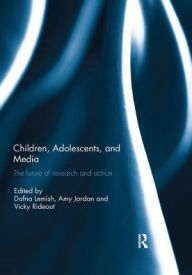 Title: Children, Adolescents, and Media: The future of research and action, Author: Dafna Lemish