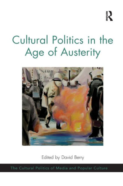 Cultural Politics the Age of Austerity