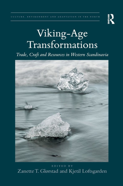 Viking-Age Transformations: Trade, Craft and Resources Western Scandinavia