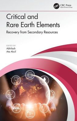 Critical and Rare Earth Elements: Recovery from Secondary Resources / Edition 1