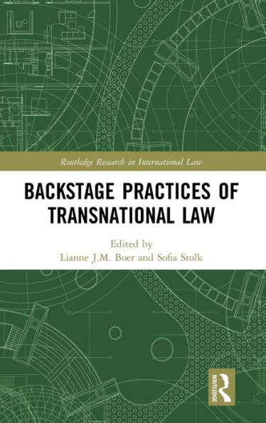 Backstage Practices of Transnational Law / Edition 1