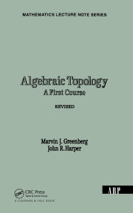 Title: Algebraic Topology: A First Course / Edition 1, Author: Marvin J. Greenberg