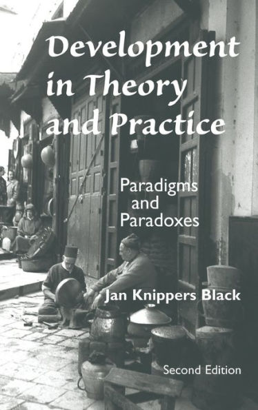 Development Theory And Practice: Paradigms Paradoxes, Second Edition