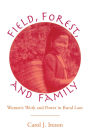 Fields, Forest, And Family: Women's Work And Power In Rural Laos