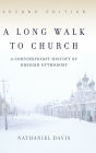 A Long Walk To Church: A Contemporary History Of Russian Orthodoxy