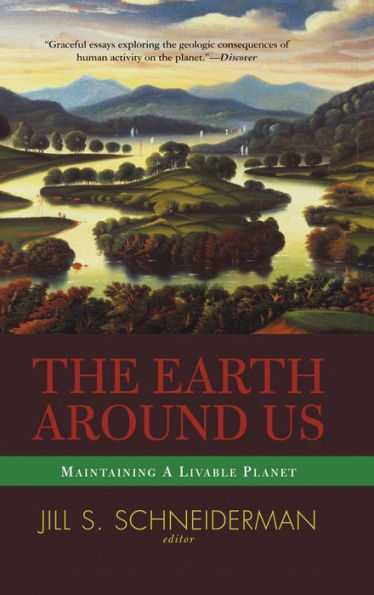 The Earth Around Us: Maintaining A Livable Planet