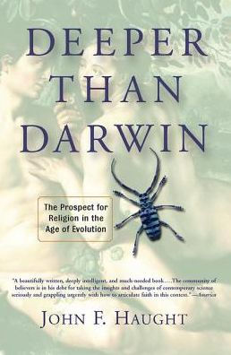 Deeper Than Darwin: The Prospect For Religion In The Age Of Evolution