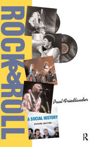 Title: Rock And Roll: A Social History, Author: Paul Friedlander