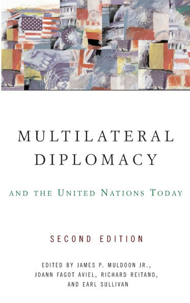 Multilateral Diplomacy and the United Nations Today