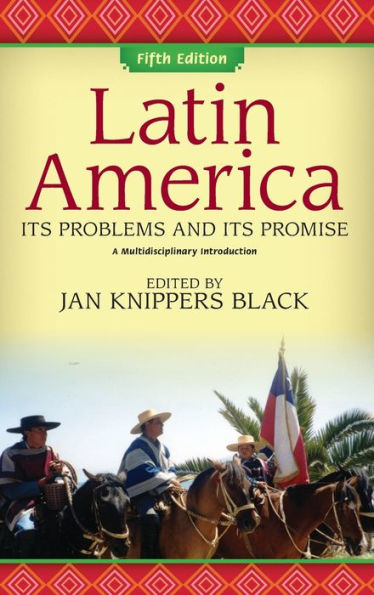 Latin America: Its Problems and Promise: A Multidisciplinary Introduction