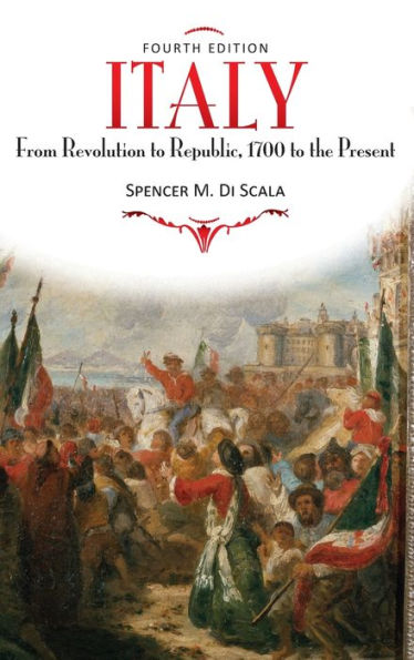 Italy: From Revolution to Republic, 1700 the Present