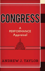 Title: Congress: A Performance Appraisal, Author: Andrew J. Taylor