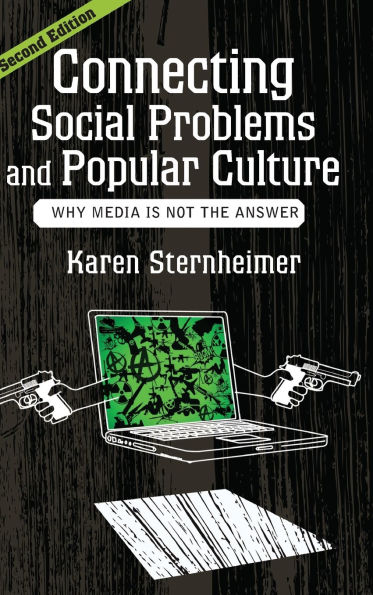 Connecting Social Problems and Popular Culture: Why Media is Not the Answer