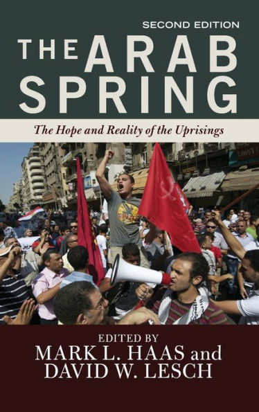 The Arab Spring: The Hope and Reality of the Uprisings