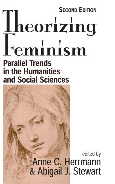 Theorizing Feminism: Parallel Trends The Humanities And Social Sciences, Second Edition