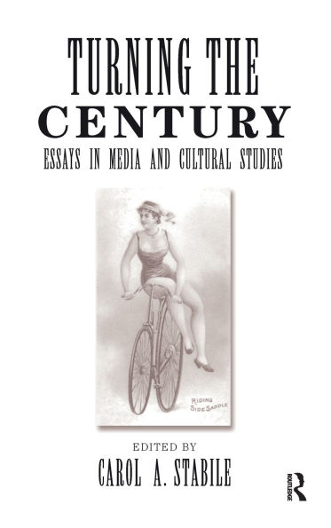 Turning The Century: Essays Media And Cultural Studies