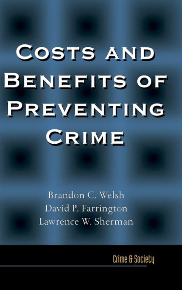 Costs and Benefits of Preventing Crime