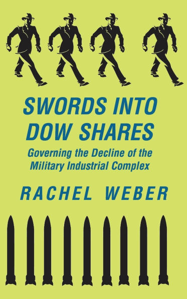 Swords Into Dow Shares: Governing The Decline Of Military- Industrial Complex