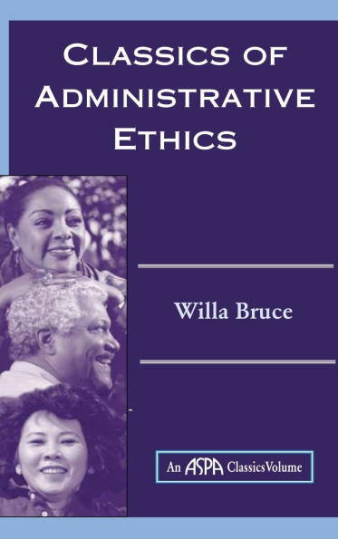 Classics Of Administrative Ethics