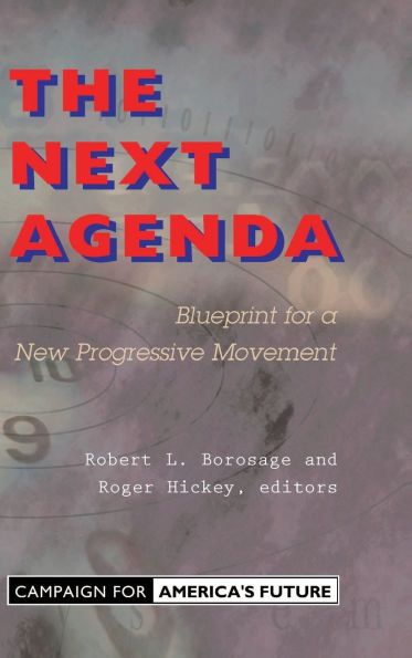 The Next Agenda: Blueprint For A New Progressive Movement