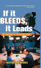 If It Bleeds, It Leads: An Anatomy Of Television News