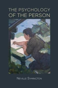 Title: The Psychology of the Person, Author: Neville Symington