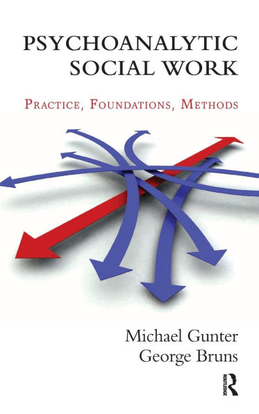Psychoanalytic Social Work: Practice, Foundations, Methods